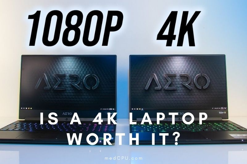 4K Vs 1080P Laptop