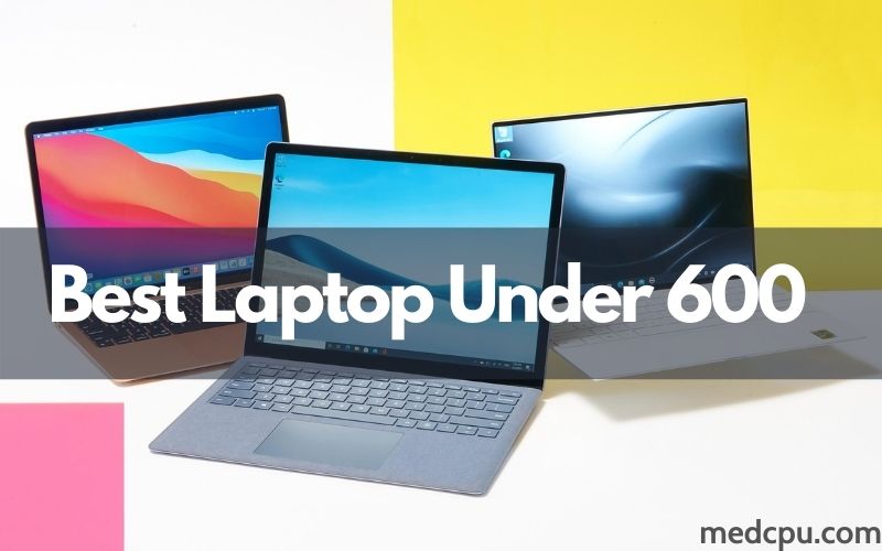 best laptop under 600