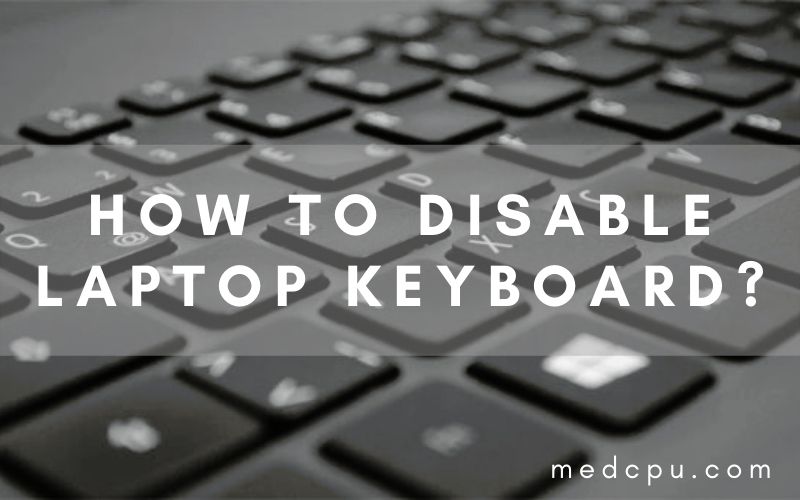 how to disable laptop keyboard