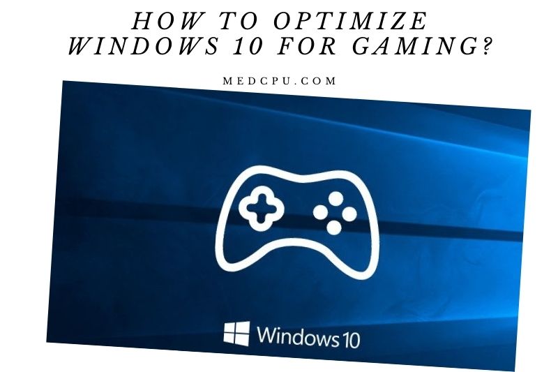 How To Optimize Windows 10 For Gaming (1)