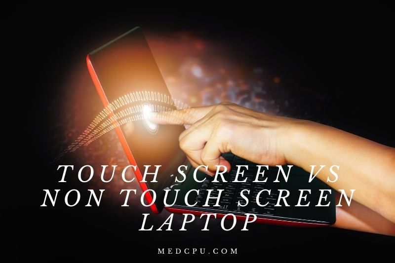 Touch Screenac Vs Non Touch Screen Laptop (2)