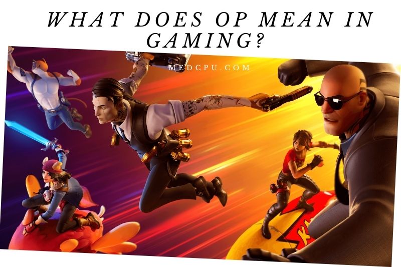 What Does Op Mean In Gaming