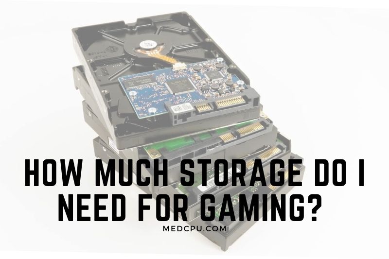 How Much Storage Do I Need For Gaming