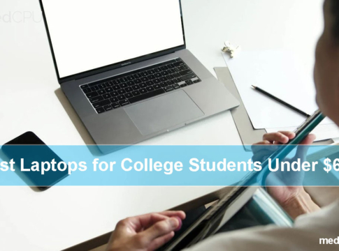 Best Laptops for College Students Under $600