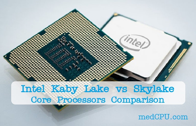 Intel Kaby Lake vs Skylake