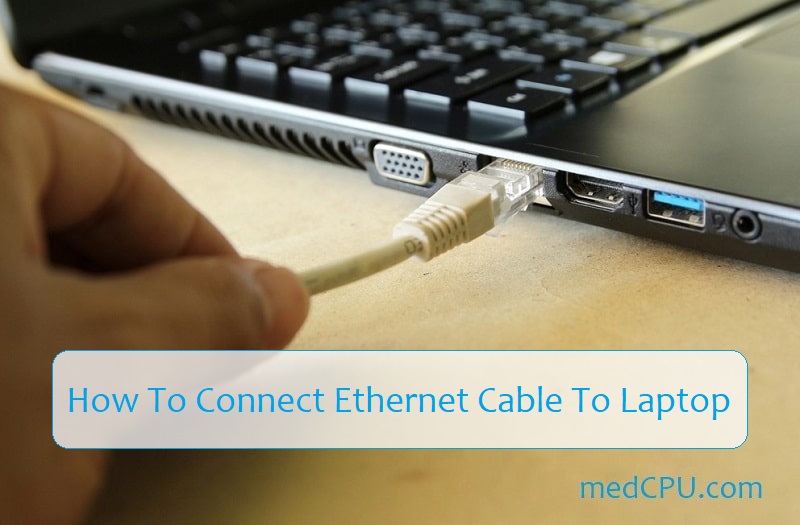 how-to-connect-ethernet-cable-to-laptop4