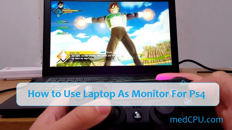 how-to-use-laptop-as-monitor-for-ps4