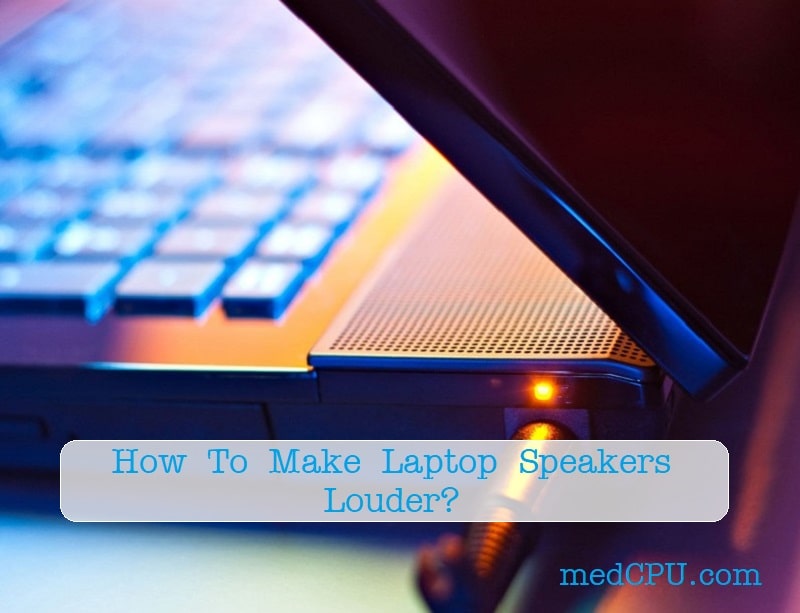 How To Make Laptop Speakers Louder2