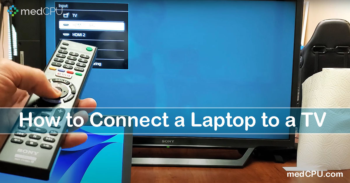How to Connect a Laptop to a TV