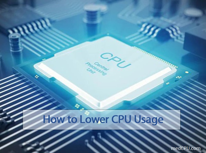 How to Lower CPU Usage