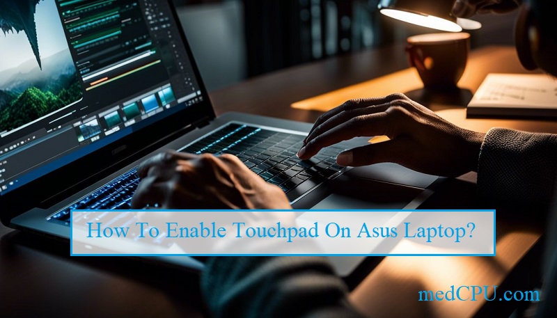 how-to-enable-touchpad-on-asus-laptop-2