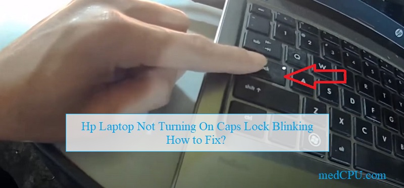 hp-laptop-not-turning-on-caps-lock-blinking
